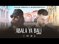Ayoub Anbaoui X Elgrandetoto Abala Ya Bali Remix