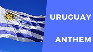 Uruguay National Anthem - Himno Nacional de Uruguay (Short version) - Lyrics in the description