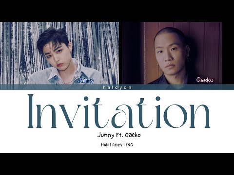 Junny (주니) - Invitation (ft. Gaeko (개코)) [Color Coded Lyrics (HAN/ROM/ENG)]