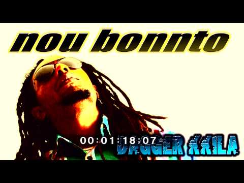 DAGGER KKILA : NOU BONNTO