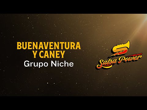 Buenaventura Y Caney, Grupo Niche, Video Letra - Salsa Power