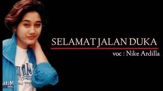 Download lagu SELAMAT JALAN DUKA lyric  NIKE ARDILLA mp3