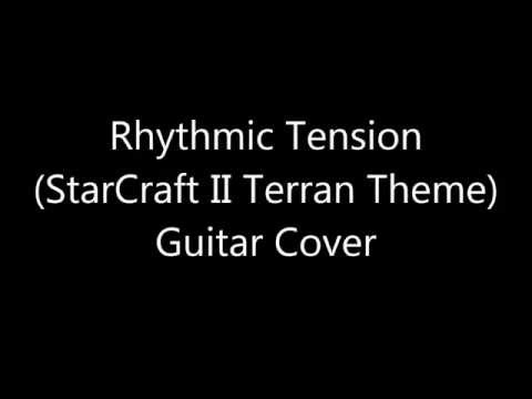 Rhythmic Tension (StarCraft II Terran Theme) Guitar Cover