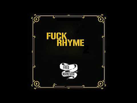 Fred Manevra - FuckRhyme