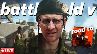 🔴 LIVE - ROAD TO BATTLEFIELD 6 // BATTLEFIELD V