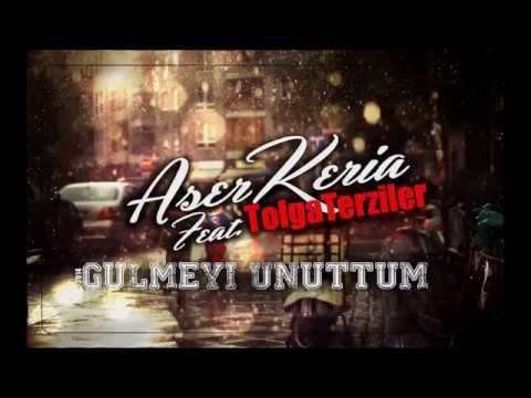 Aser Keria - Gülmeyi Unuttum (Ft. Tolga Terziler)