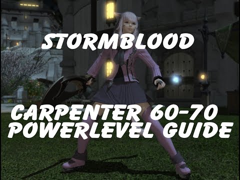 FFXIV Carpenter 60-70 Powerlevel Guide - Leves, Collectables & Resources