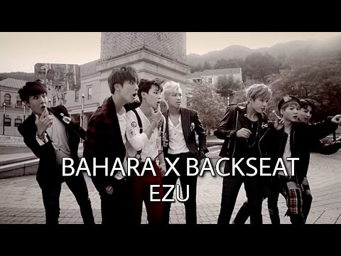 Bahara X Backseat Ezu | BTS Edit