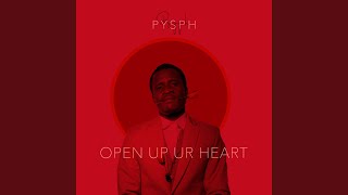 OPEN UP YOUR HEART