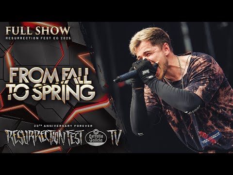 FROM FALL TO SPRING - Live at Resurrection Fest EG 2025 (Viveiro, Galicia, Spain) [Full Show]
