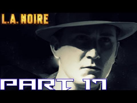 LA Noire Remastered Gameplay Walkthrough PART 17 - Nicholson Electroplating [No Commentary]