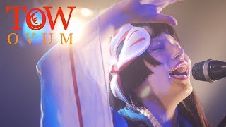 TOW - Ovum (Live Performance)