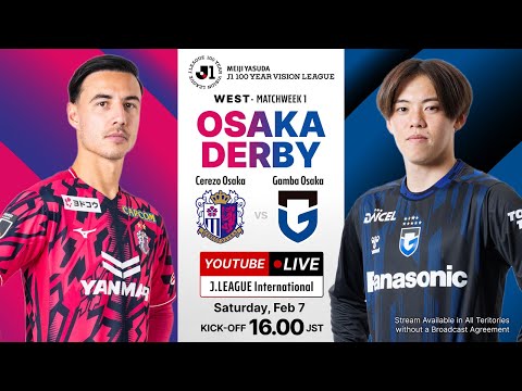 LIVE | Cerezo Osaka vs Gamba Osaka | MEIJI YASUDA J1 100 YEAR VISION LEAGUE | MW 1