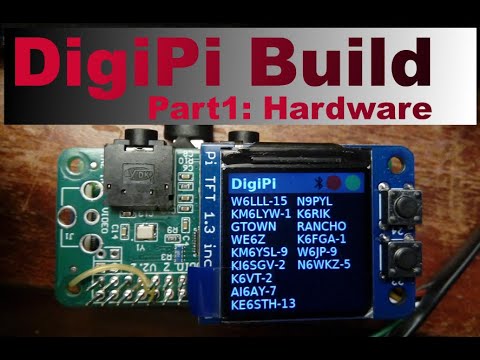 DigiPi Build   Part 1 -- Hardware