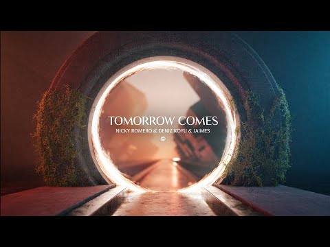 Nicky Romero & Deniz Koyu & Jaimes - Tomorrow Comes (Official Lyric Video)