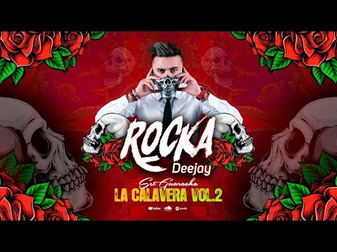 Set La Calavera Vol. 2 - Dj Rocka (Set Guaracha)