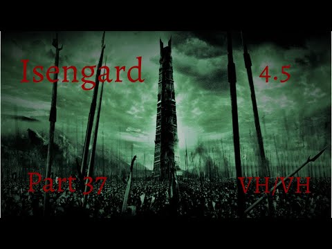 "Let's Play" Divide & Conquer 4.5 Third Age Total War Submod - Isengard VH/VH Part 37