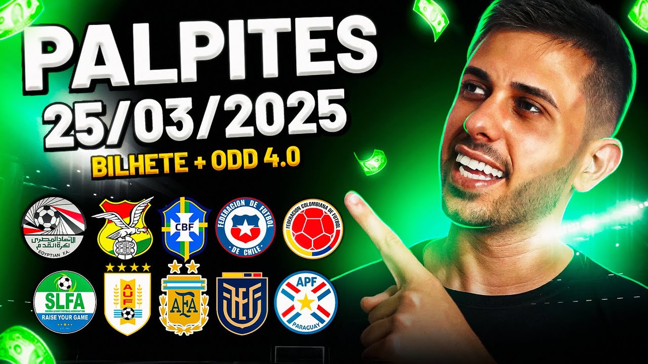 PALPITES DE FUTEBOL DO DIA 25 03 2025 + BILHETE PRONTO E MÚLTIPLA ODD ALTA