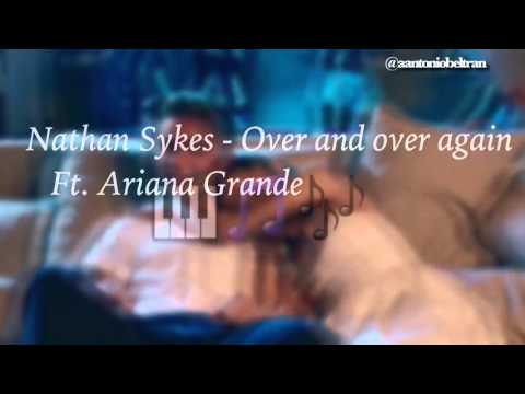Nathan Sykes - Over And Over Again ft. Ariana Grande Lyrics