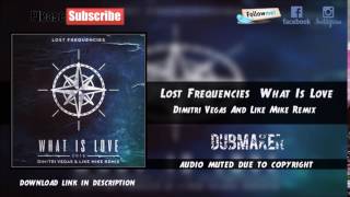 Lost Frequencies - What Is Love (Dimitri Vegas, Like Mike Extended Remix)