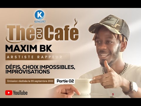 Maxim BK : Vérités, révélations & pur divertissement ! | Thé ou Café