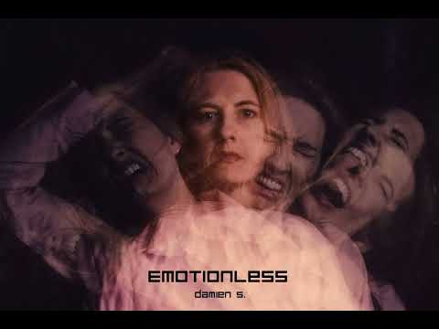 Damien S. - Emotionless
