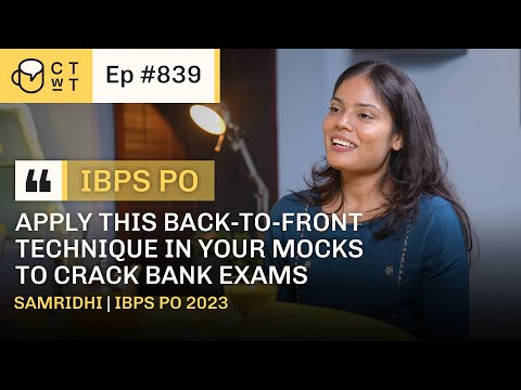 CTWT E839 - IBPS PO 2023 Topper Samridhi | Fourth Attempt