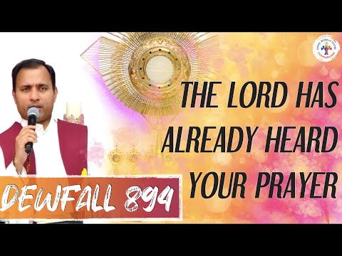 Dewfall 894 - The Lord has already heard your prayer
