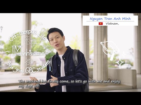 "Global Business Course" promotion video 2022 Vol.04 Off-campus Life,Minh's Case