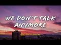 Charlie Puth We Don T Talk Anymore Feat Selena Gomez Lyric Video Lirik Indonesia
