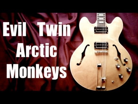 Evil Twin - Arctic Monkeys  ( Guitar Tab Tutorial & Cover )