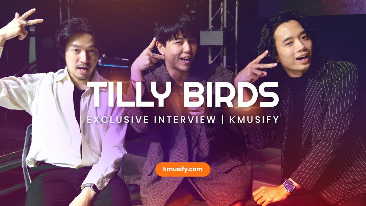 [KMUSIFY EXCLUSIVE] #TILLYBIRDS reveal their unique talent, embarrassing moments, and more!