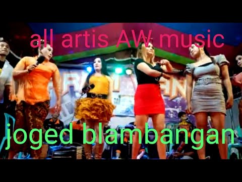 all artis AW music..joged blambangan