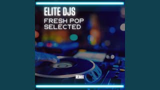 Elite Djs - Fresh Pop Selected video