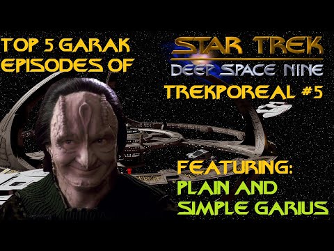 Top Five Elim Garak Episodes | Star Trek Deep Space Nine | Trekporeal Adventures of the 735 Ep 5