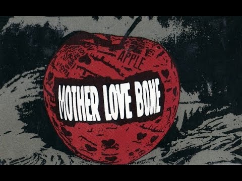 Mother Love Bone - Hello Hometown 1989