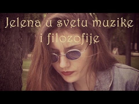 Jelena u svetu muzike i filozofije
