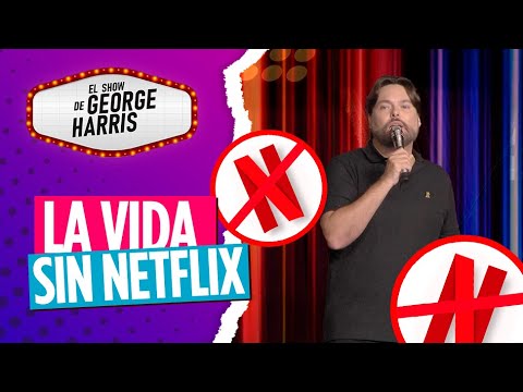El Show de George Harris 07/09/23 Parte 5 - La vida después de Netflix 📺