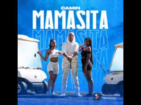 Camin - Mamasita