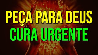 PEÇA PARA DEUS CURA URGENTE | Meditação Enquanto Dorme