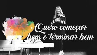 Culto de Mulheres // Quero começar e terminar bem. // Pra Denise Seixas (26.10.12)