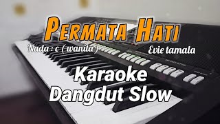 Download lagu PERMATA HATI (Evie Tamala) - Karaoke tanpa vokal | Dangdut Kalem mp3 Download lagu PERMATA HATI (Evie Tamala) - Karaoke tanpa vokal | Dangdut Kalem mp3