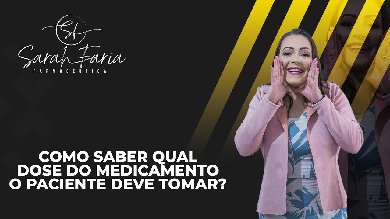 Como saber qual dose do medicamento o paciente deve tomar?