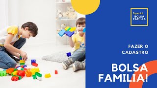 Como Cadastrar no Bolsa Famlia? O que Preciso Saber?