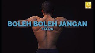 Download lagu Feeda - Boleh Boleh Jangan mp3 Download lagu Feeda - Boleh Boleh Jangan mp3