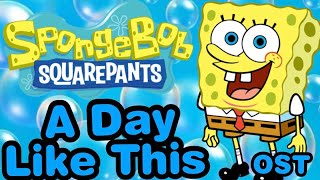 SpongeBob SquarePants - A Day Like This (OST)