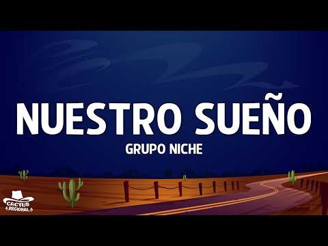 Grupo Niche - Nuestro Sueño (Letra/Lyrics)