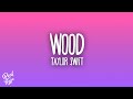 Taylor Swift - Wood Taylor Swift - Wood