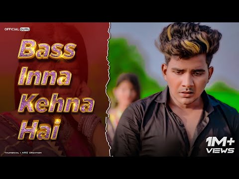 Bas Inna Kehna Hai | Official Song | Guru | Official Guru | Sumit Saha | Heart Touching Love Story