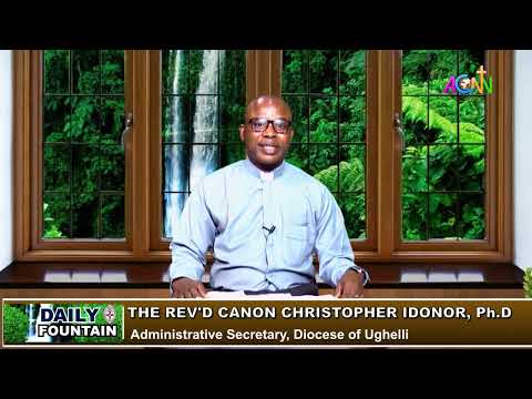 DAILY FOUNTAIN DEVOTIONAL FOR SEPTEMBER 28, 2025 - THE REV'D CANON CHRISTOPHER IDONOR, Ph.D